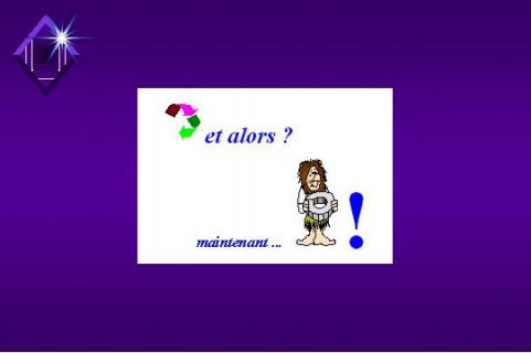 Et maintenant ?